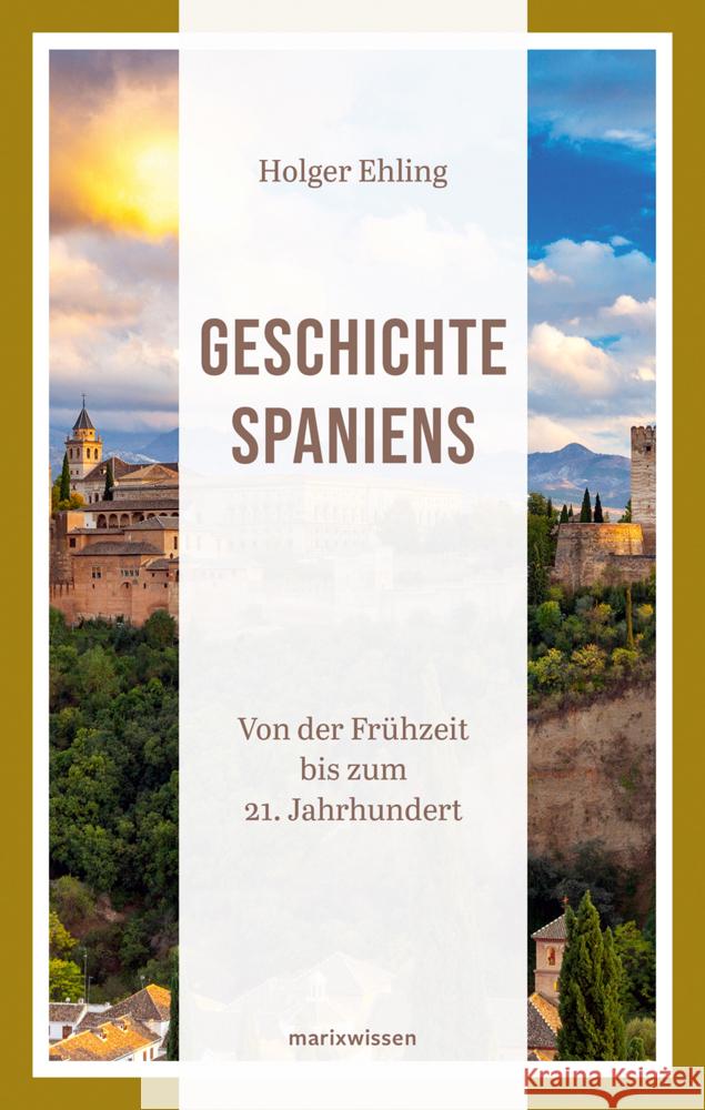 Geschichte Spaniens Holger Ehling 9783737412094 S. Marix Verlag - książka