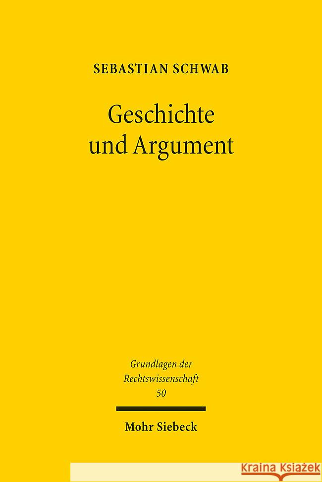 Geschichte und Argument Schwab, Sebastian 9783161635267 Mohr Siebeck - książka