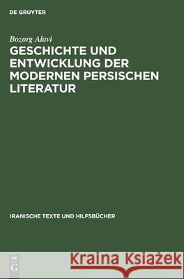 Geschichte Und Entwicklung Der Modernen Persischen Literatur Bozorg Alavi 9783112580431 De Gruyter - książka