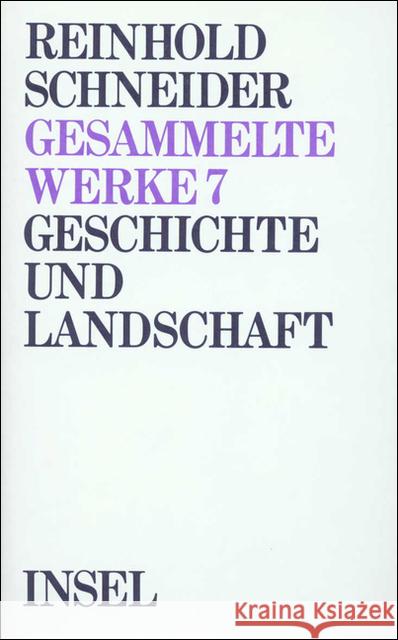 Geschichte und Landschaft : Ausw. u. Nachw. v. Hans-Dieter Zimmermann Schneider, Reinhold 9783458150794 Insel Verlag - książka