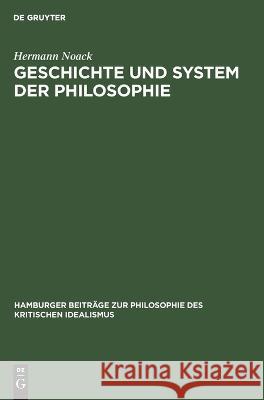 Geschichte und System der Philosophie Hermann Noack 9783112668474 de Gruyter - książka