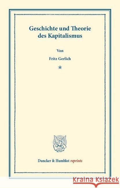 Geschichte und Theorie des Kapitalismus. Gerlich, Fritz 9783428163663 Duncker & Humblot - książka