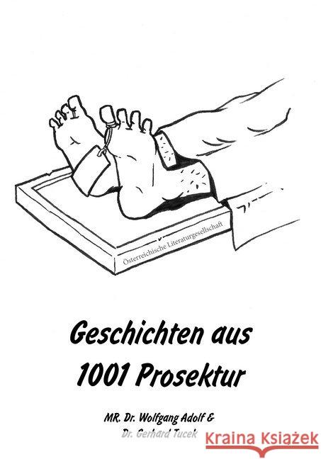 Geschichten aus 1001 Prosektur Adolf, Wolfgang; Tucek, Gerhard 9783038860327 Österreichische Literaturgesellschaft - książka