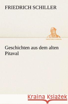 Geschichten aus dem alten Pitaval Schiller, Friedrich 9783842493148 TREDITION CLASSICS - książka