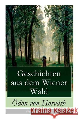 Geschichten aus dem Wiener Wald: Ein satirisches Schauspiel Odon Von Horvath 9788026856191 e-artnow - książka