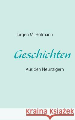 Geschichten: Aus den Neunzigern Jürgen M Hofmann 9783842355453 Books on Demand - książka