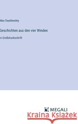 Geschichten aus den vier Winden: in Gro?druckschrift Max Dauthendey 9783387074871 Megali Verlag - książka