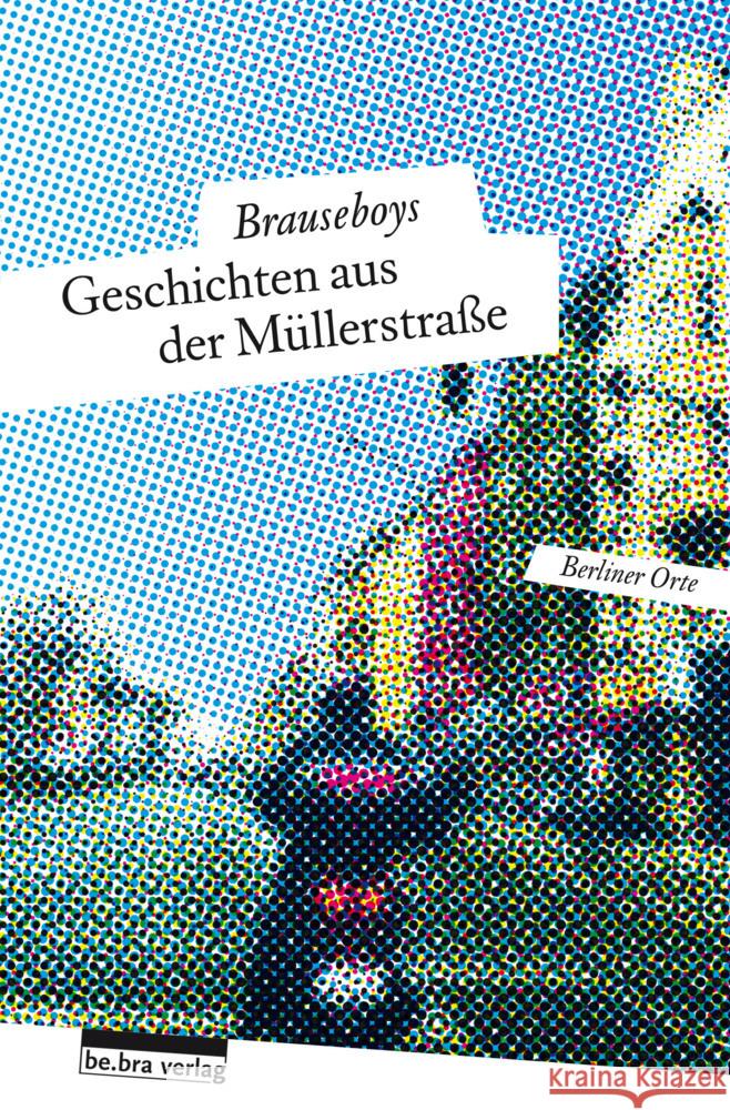 Geschichten aus der Müllerstraße Bokowski, Paul, Husen, Hinark, Rescue, Robert 9783898091916 be.bra verlag - książka
