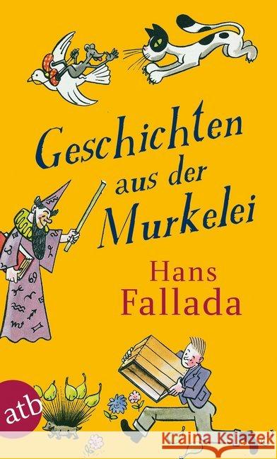 Geschichten aus der Murkelei Fallada, Hans   9783746653044 Aufbau TB - książka