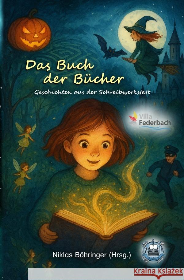 Geschichten aus der Schreibwerkstatt: Das Buch der Bücher Böhringer, Niklas 9783565099962 epubli - książka
