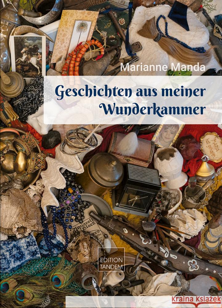 Geschichten aus meiner Wunderkammer Manda, Marianne 9783903516120 Edition Tandem - książka