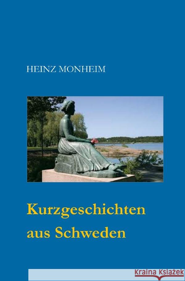 Geschichten aus Schweden Monheim, Heinz 9783753135205 epubli - książka