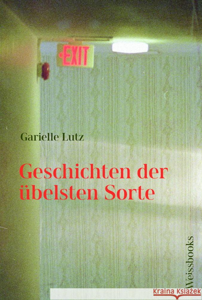 Geschichten der übelsten Sorte Lutz, Garielle 9783863371944 weissbooks - książka