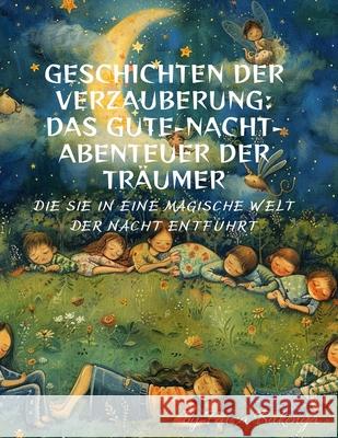 Geschichten Der Verzauberung: Das Gute-Nacht-Abenteuer Der Träumer Faiza Bukenya 9781445299860 Lulu.com - książka