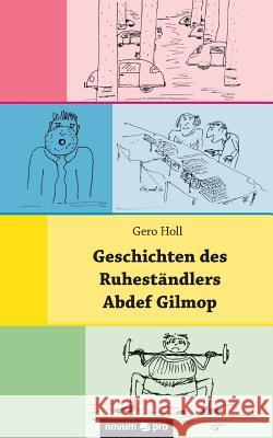 Geschichten des Ruheständlers Abdef Gilmop Gero Holl 9783958401419 Novum Verlag - książka