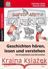 Geschichten hören, lesen und verstehen, m. Audio-CD : Das Komplettpaket zum Hörverstehen. 3./4. Klasse Zeitz, Felicitas; Zeitz, Florian 9783403233091 Persen Verlag in der AAP Lehrerfachverlage Gm - książka