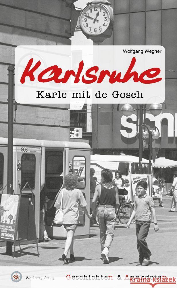 Geschichten und Anekdoten aus Karlsruhe Wegner, Wolfgang 9783831333745 Wartberg - książka