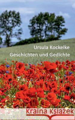 Geschichten und Gedichte Ursula Kockelke 9783744816090 Books on Demand - książka