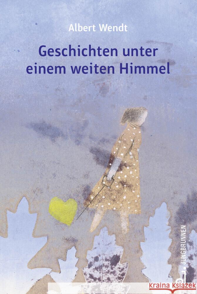 Geschichten unter einem weiten Himmel Wendt, Albert 9783702659639 Jungbrunnen-Verlag - książka