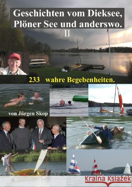 Geschichten vom Dieksee, Plöner See und anderswo. : 233 wahre Begebenheiten. Skop, Jürgen 9783737584456 epubli - książka