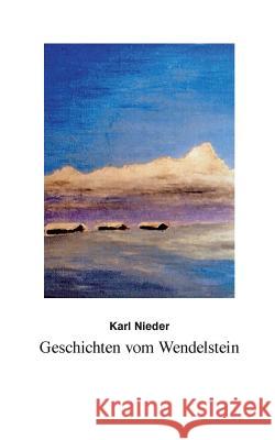 Geschichten vom Wendelstein Karl Nieder 9783752848182 Books on Demand - książka