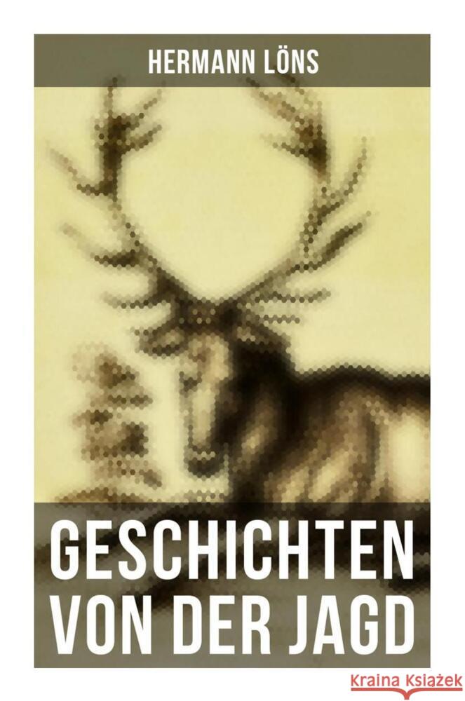 Geschichten von der Jagd Löns, Hermann 9788027263141 Musaicum Books - książka
