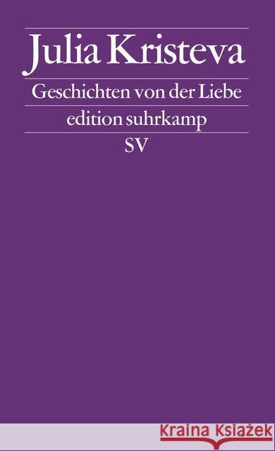 Geschichten von der Liebe Kristeva, Julia Bayer, Wolfram Hornig, Dieter   9783518114827 Suhrkamp - książka