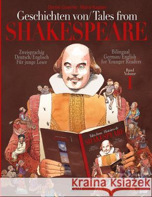Geschichten von Shakespeare/ Tales from Shakespeare: Zweisprachig englisch/deutsch Für junge Leser/Bilingual German/English for younger readers Kaplan, Moira 9781987535969 Createspace Independent Publishing Platform - książka