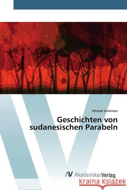 Geschichten von sudanesischen Parabeln Suleiman, Ahmed 9786202227506 AV Akademikerverlag - książka