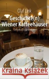 Geschichte(n) Wiener Kaffeehäuser Link, Olaf 9783826044519 Königshausen & Neumann - książka