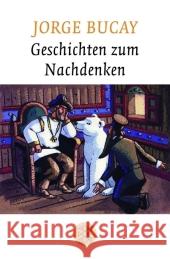 Geschichten zum Nachdenken Bucay, Jorge Harrach, Stephanie von    9783596176915 Fischer (TB.), Frankfurt - książka