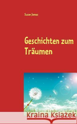 Geschichten zum Träumen James, Susan 9783842354654 Books on Demand - książka