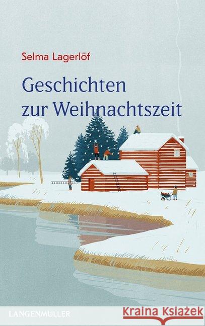 Geschichten zur Weihnachtszeit Lagerlöf, Selma 9783784434841 Langen/Müller - książka