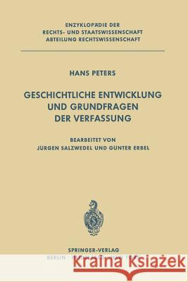 Geschichtliche Entwicklung Und Grundfragen Der Verfassung H. Peters J. Salzwedel G. Erbel 9783642868511 Springer - książka