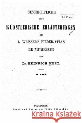 Geschichtliche und künstlerische Erläuterungen Merz, Heinrich 9781530444298 Createspace Independent Publishing Platform - książka