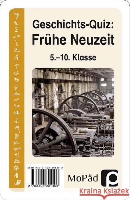 Geschichts-Quiz: Frühe Neuzeit (Kartenspiel) : 5. bis 10. Klasse Lauenburg, Frank 9783403201403 Persen Verlag in der AAP Lehrerfachverlage Gm - książka