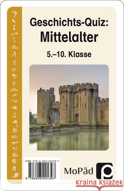 Geschichts-Quiz: Mittelalter (Kartenspiel) : 5. bis 10. Klasse Lauenburg, Frank 9783403201397 Persen Verlag in der AAP Lehrerfachverlage Gm - książka