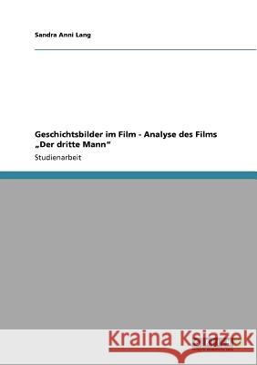 Geschichtsbilder im Film - Analyse des Films 