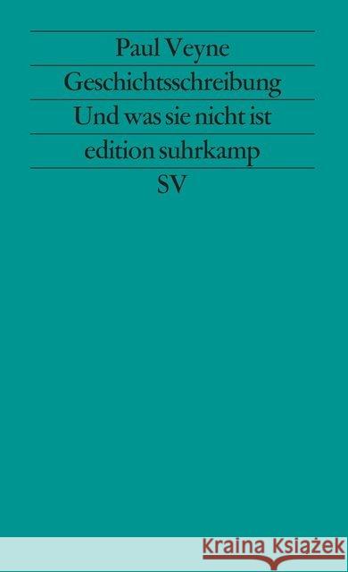 Geschichtsschreibung, Und was sie nicht ist Veyne, Paul 9783518114728 Suhrkamp - książka