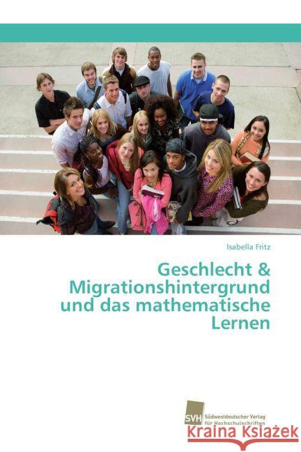 Geschlecht & Migrationshintergrund und das mathematische Lernen Fritz, Isabella 9783838151861 Südwestdeutscher Verlag für Hochschulschrifte - książka