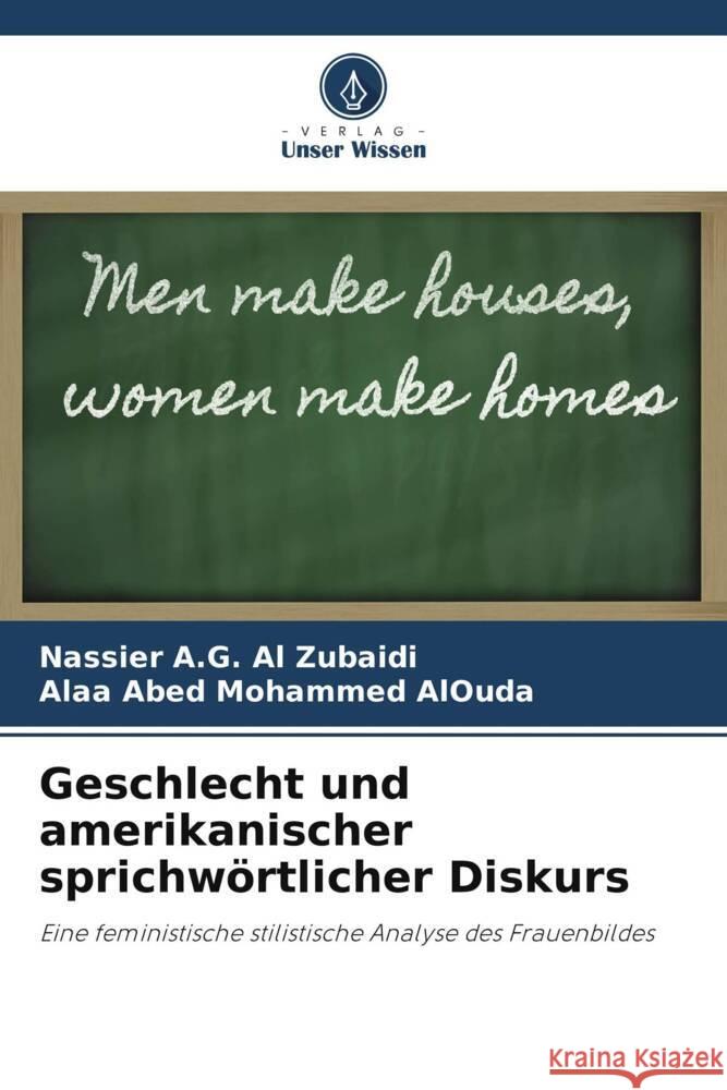 Geschlecht und amerikanischer sprichw?rtlicher Diskurs Nassier A Alaa Abed Mohammed Alouda 9786205766453 Verlag Unser Wissen - książka