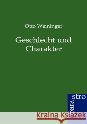 Geschlecht und Charakter Weininger, Otto 9783864712074 Sarastro - książka