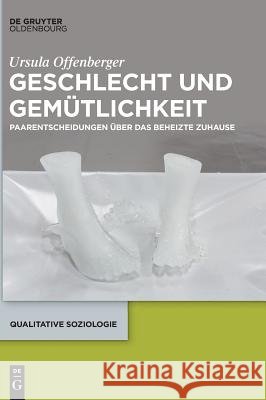 Geschlecht und Gemütlichkeit Ursula Offenberger 9783110478679 Walter de Gruyter - książka