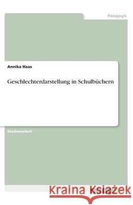 Geschlechterdarstellung in Schulbüchern Annika Haas 9783346086617 Grin Verlag - książka