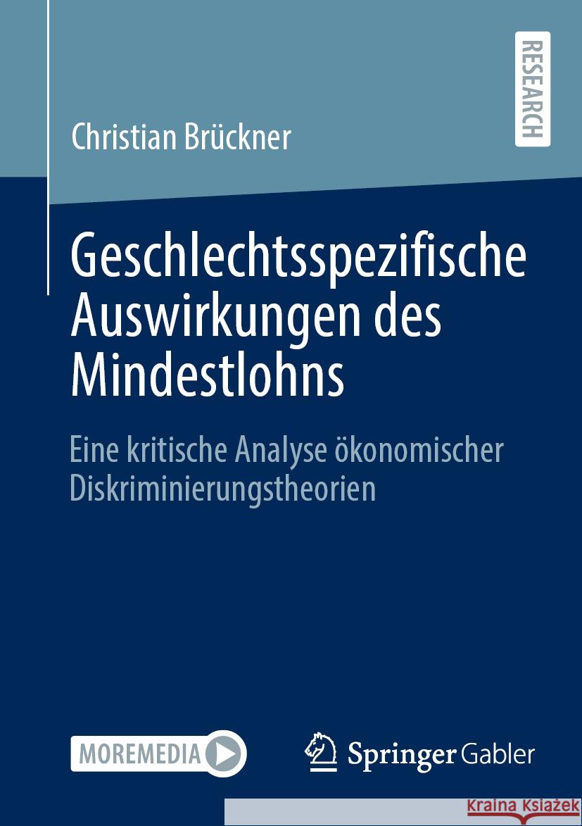 Geschlechtsspezifische Auswirkungen Des Mindestlohns: Eine Kritische Analyse ?konomischer Diskriminierungstheorien Christian Br?ckner 9783658460594 Springer Gabler - książka