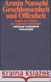 Geschlossenheit und Offenheit : Studien zur Theorie der modernen Gesellschaft Nassehi, Armin   9783518292365 Suhrkamp - książka