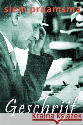 Geschrijf: Een bundeltje korte verhalen naar het leven Praamsma, Siem 9780990581352 Square Circles Publishing - książka