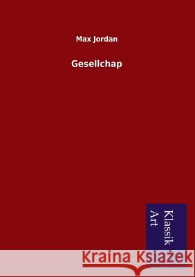 Gesellchap Max Jordan 9783954911745 Salzwasser-Verlag Gmbh - książka