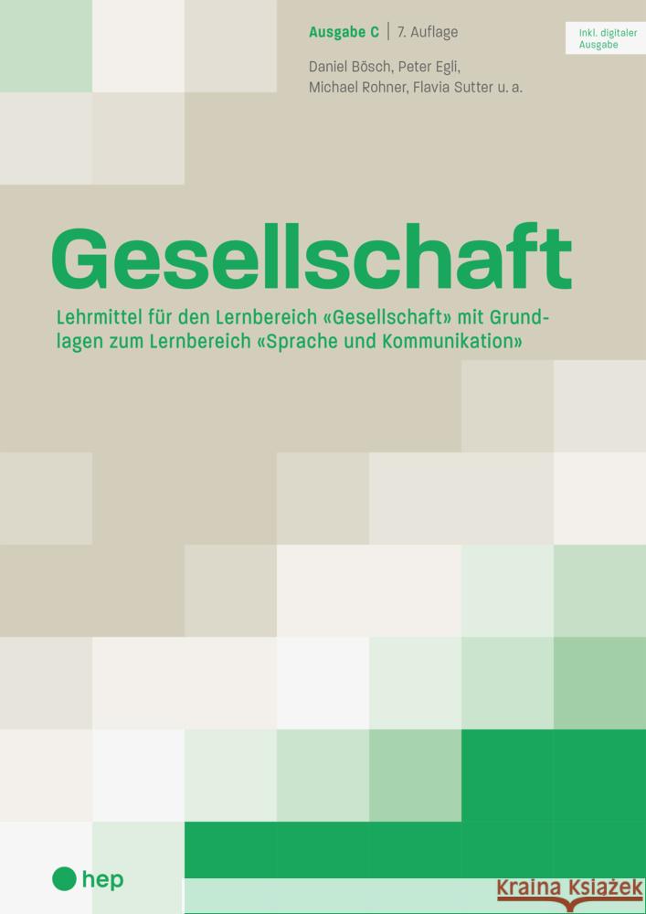 Gesellschaft Ausgabe C (Print inkl. digitaler Ausgabe, Neuauflage 2024) Bösch, Daniel, Egli, Peter, Rohner, Michael 9783035525779 hep Verlag - książka