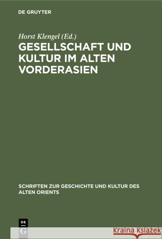 Gesellschaft Und Kultur Im Alten Vorderasien Horst Klengel 9783112309674 de Gruyter - książka